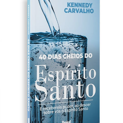 40 Dias Cheios do Espírito Santo | Kennedy Carvalho